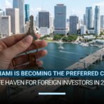 Why Miami is becoming the preferred capital safe haven for foreign investors in 2026